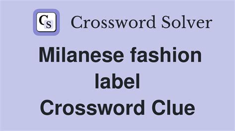 fashion label from milan crossword.